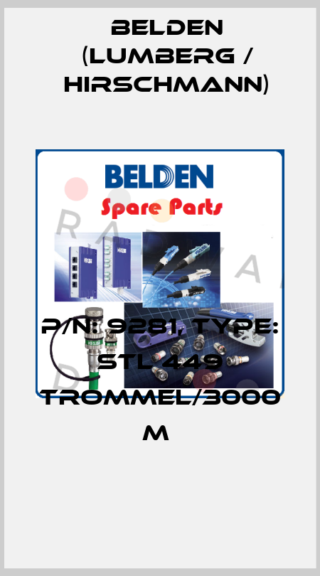 P/N: 9281, Type: STL 449 Trommel/3000 M  Belden (Lumberg / Hirschmann)