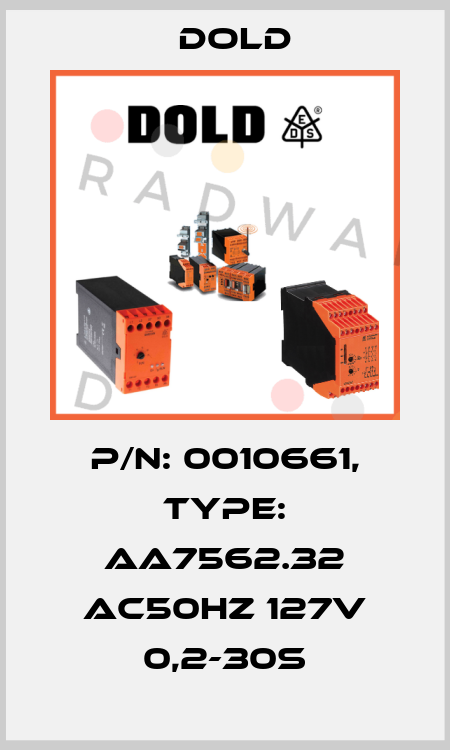 p/n: 0010661, Type: AA7562.32 AC50HZ 127V 0,2-30S Dold