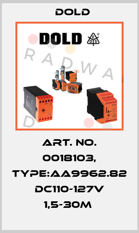 Art. No. 0018103, Type:AA9962.82 DC110-127V 1,5-30M  Dold