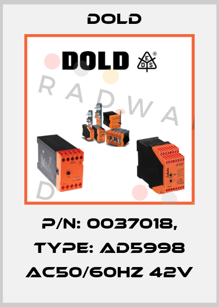 p/n: 0037018, Type: AD5998 AC50/60HZ 42V Dold