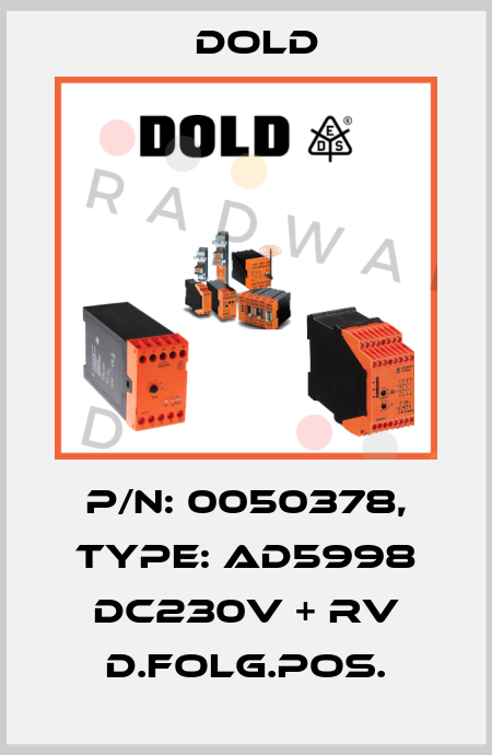 p/n: 0050378, Type: AD5998 DC230V + RV D.FOLG.POS. Dold