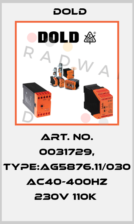 Art. No. 0031729, Type:AG5876.11/030 AC40-400HZ 230V 110K  Dold