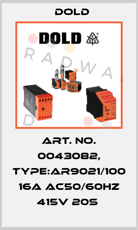 Art. No. 0043082, Type:AR9021/100 16A AC50/60HZ 415V 20S  Dold