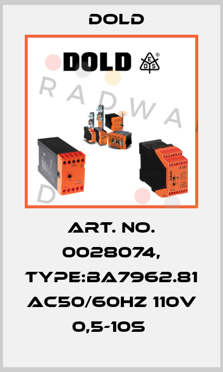 Art. No. 0028074, Type:BA7962.81 AC50/60HZ 110V 0,5-10S  Dold
