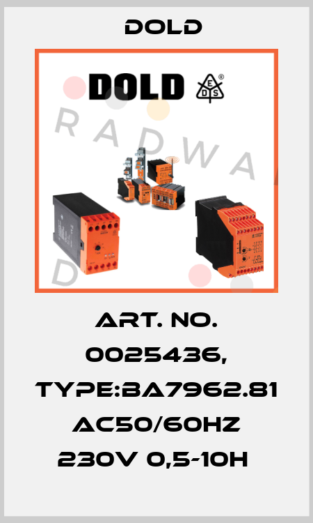 Art. No. 0025436, Type:BA7962.81 AC50/60HZ 230V 0,5-10H  Dold