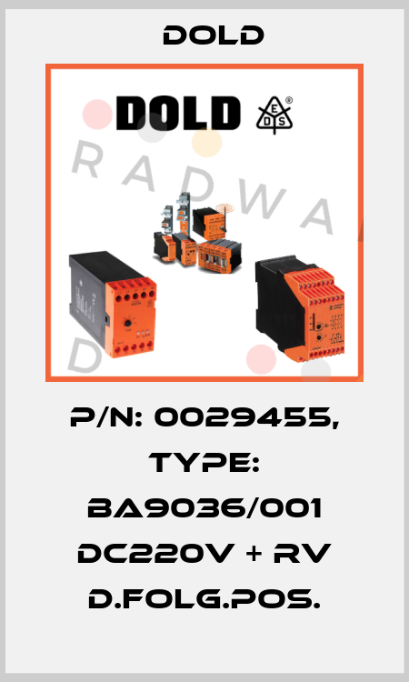 p/n: 0029455, Type: BA9036/001 DC220V + RV D.FOLG.POS. Dold