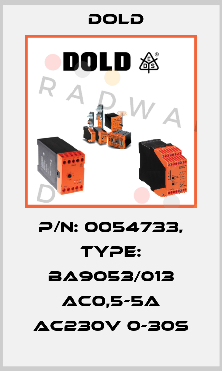 p/n: 0054733, Type: BA9053/013 AC0,5-5A AC230V 0-30S Dold