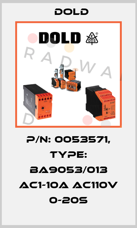 p/n: 0053571, Type: BA9053/013 AC1-10A AC110V 0-20S Dold