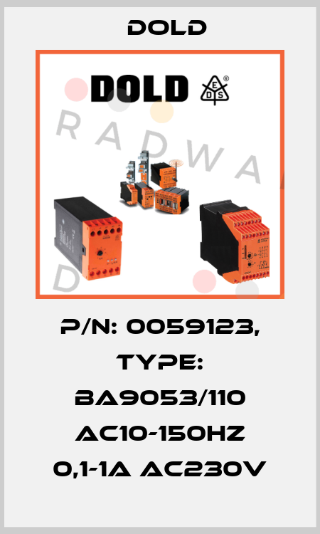 p/n: 0059123, Type: BA9053/110 AC10-150HZ 0,1-1A AC230V Dold