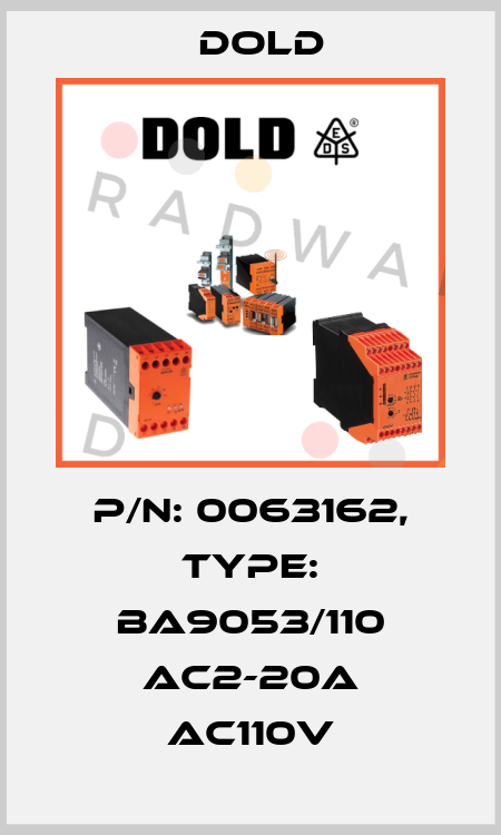 p/n: 0063162, Type: BA9053/110 AC2-20A AC110V Dold