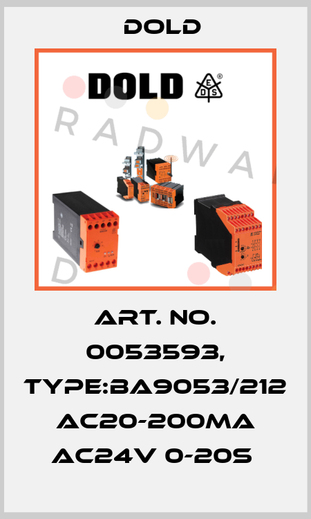 Art. No. 0053593, Type:BA9053/212 AC20-200mA AC24V 0-20S  Dold