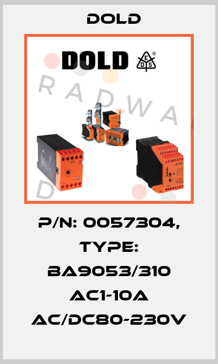 p/n: 0057304, Type: BA9053/310 AC1-10A AC/DC80-230V Dold