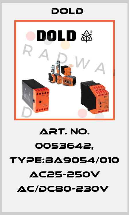 Art. No. 0053642, Type:BA9054/010 AC25-250V AC/DC80-230V  Dold