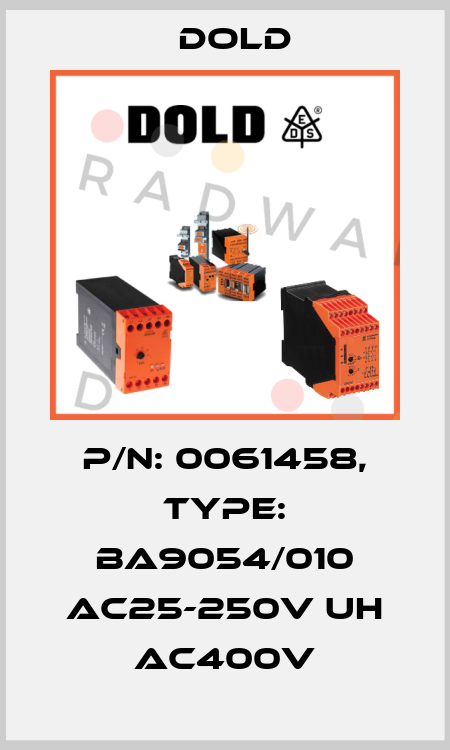 p/n: 0061458, Type: BA9054/010 AC25-250V UH AC400V Dold