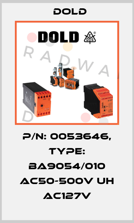p/n: 0053646, Type: BA9054/010 AC50-500V UH AC127V Dold