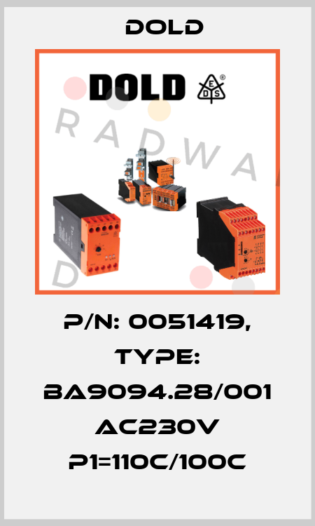 p/n: 0051419, Type: BA9094.28/001 AC230V P1=110C/100C Dold