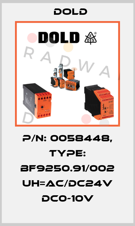 p/n: 0058448, Type: BF9250.91/002 UH=AC/DC24V DC0-10V Dold