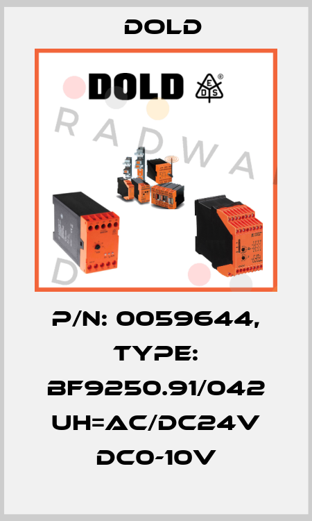p/n: 0059644, Type: BF9250.91/042 UH=AC/DC24V DC0-10V Dold