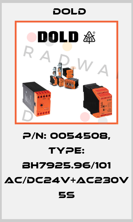 p/n: 0054508, Type: BH7925.96/101 AC/DC24V+AC230V 5S Dold