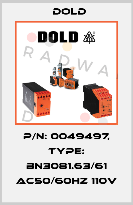 p/n: 0049497, Type: BN3081.63/61 AC50/60HZ 110V Dold