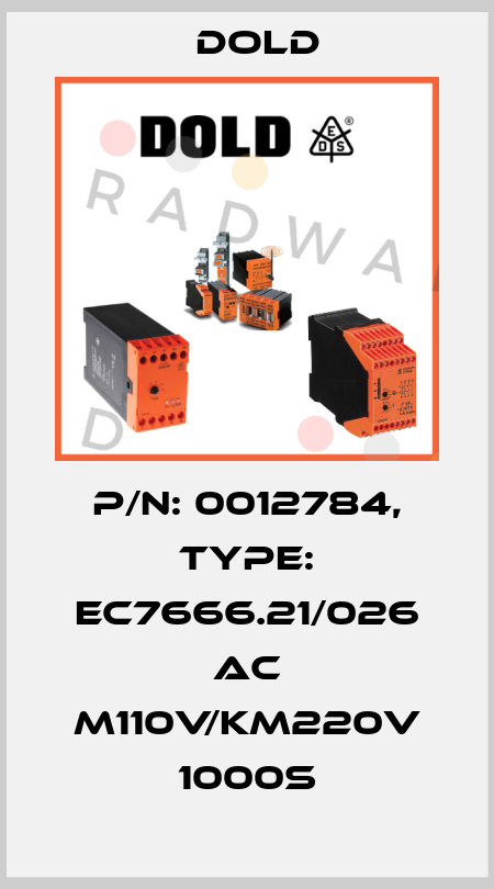 p/n: 0012784, Type: EC7666.21/026 AC M110V/KM220V 1000S Dold