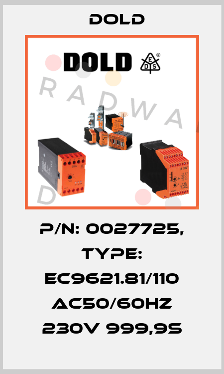p/n: 0027725, Type: EC9621.81/110 AC50/60HZ 230V 999,9S Dold