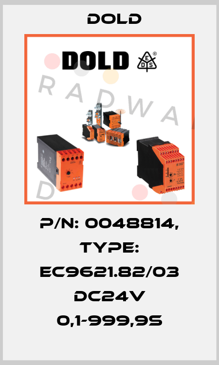 p/n: 0048814, Type: EC9621.82/03 DC24V 0,1-999,9S Dold