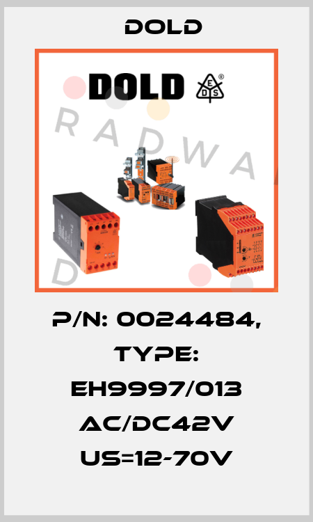 p/n: 0024484, Type: EH9997/013 AC/DC42V US=12-70V Dold