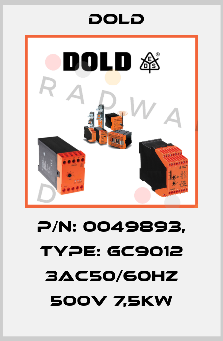 p/n: 0049893, Type: GC9012 3AC50/60HZ 500V 7,5KW Dold