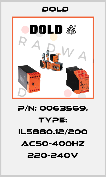 p/n: 0063569, Type: IL5880.12/200 AC50-400HZ 220-240V Dold