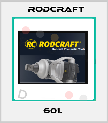 601.  Rodcraft
