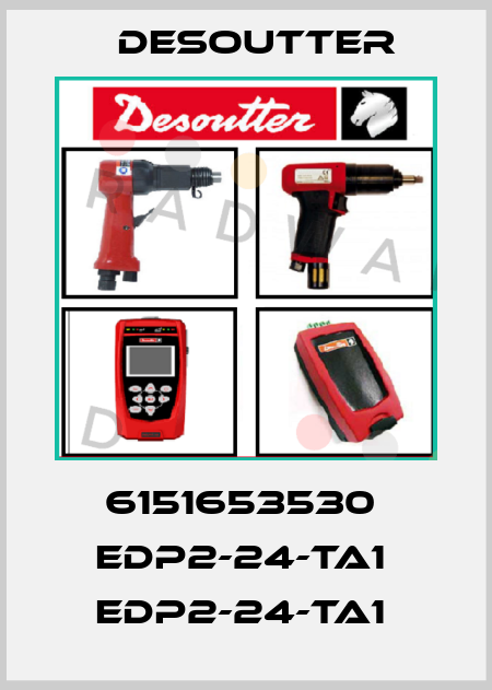 6151653530  EDP2-24-TA1  EDP2-24-TA1  Desoutter