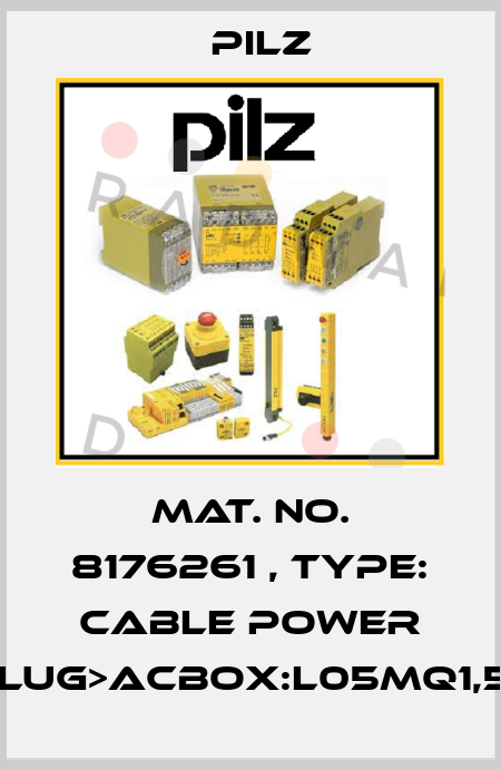 Mat. No. 8176261 , Type: Cable Power PROplug>ACbox:L05MQ1,5BRSK Pilz