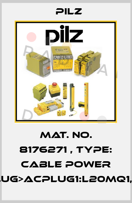 Mat. No. 8176271 , Type: Cable Power PROplug>ACplug1:L20MQ1,5BRSK Pilz