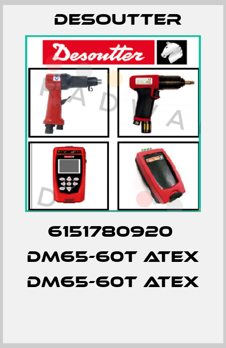 6151780920  DM65-60T ATEX  DM65-60T ATEX  Desoutter