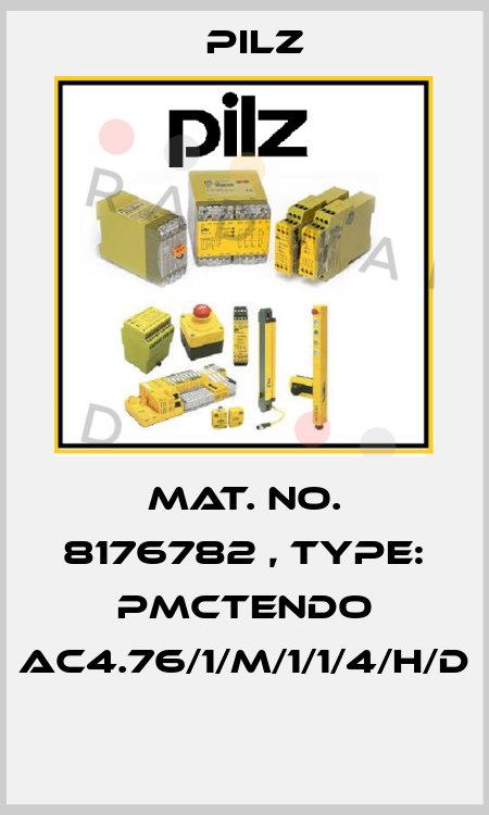 Mat. No. 8176782 , Type: PMCtendo AC4.76/1/M/1/1/4/H/D  Pilz