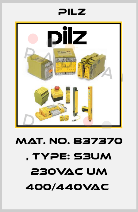 Mat. No. 837370 , Type: S3UM 230VAC UM 400/440VAC  Pilz