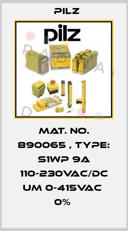 Mat. No. 890065 , Type: S1WP 9A 110-230VAC/DC UM 0-415VAC  0%  Pilz