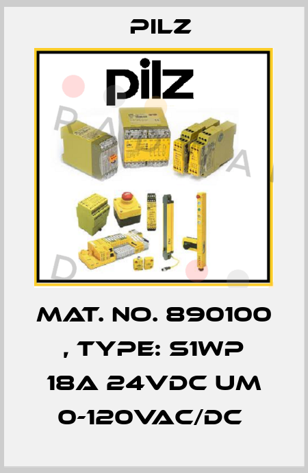 Mat. No. 890100 , Type: S1WP 18A 24VDC UM 0-120VAC/DC  Pilz