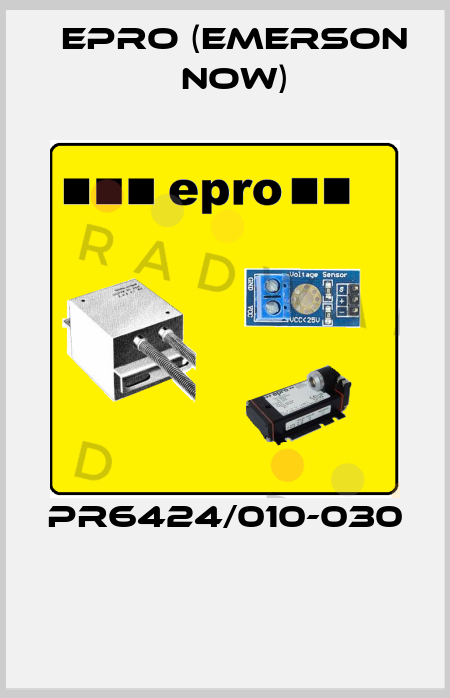  PR6424/010-030  Epro (Emerson now)