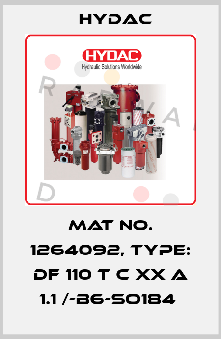 Mat No. 1264092, Type: DF 110 T C XX A 1.1 /-B6-SO184  Hydac