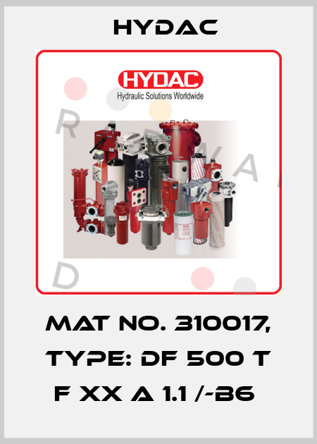 Mat No. 310017, Type: DF 500 T F XX A 1.1 /-B6  Hydac