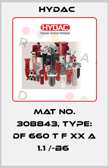 Mat No. 308843, Type: DF 660 T F XX A 1.1 /-B6  Hydac