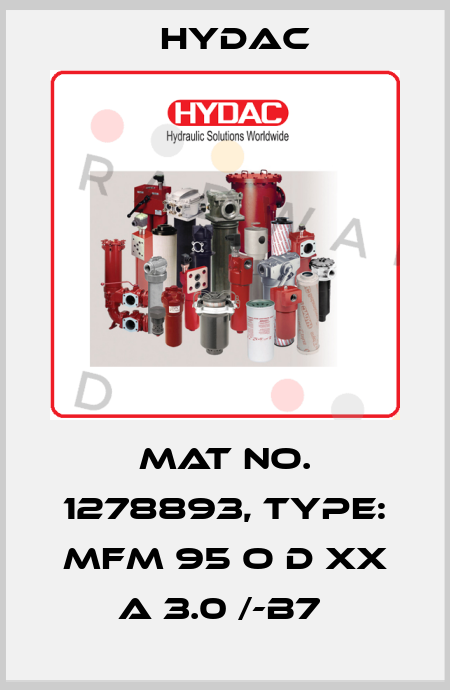 Mat No. 1278893, Type: MFM 95 O D XX A 3.0 /-B7  Hydac
