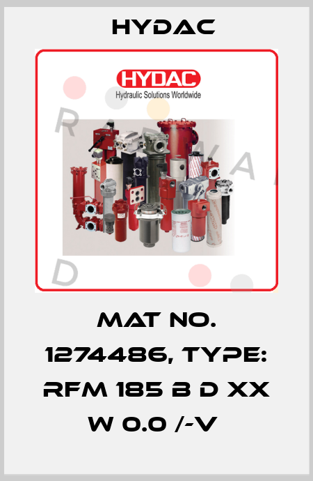 Mat No. 1274486, Type: RFM 185 B D XX W 0.0 /-V  Hydac