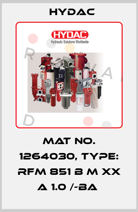 Mat No. 1264030, Type: RFM 851 B M XX A 1.0 /-BA  Hydac