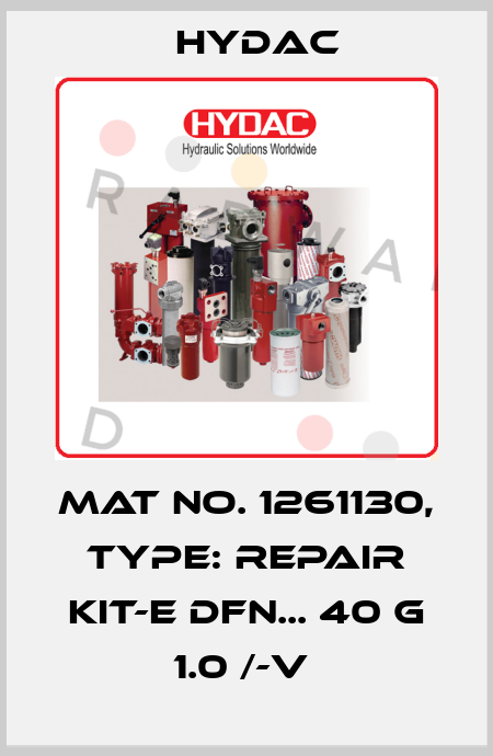 Mat No. 1261130, Type: REPAIR KIT-E DFN... 40 G 1.0 /-V  Hydac