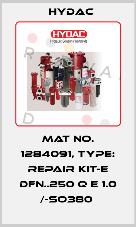 Mat No. 1284091, Type: REPAIR KIT-E DFN..250 Q E 1.0 /-SO380  Hydac