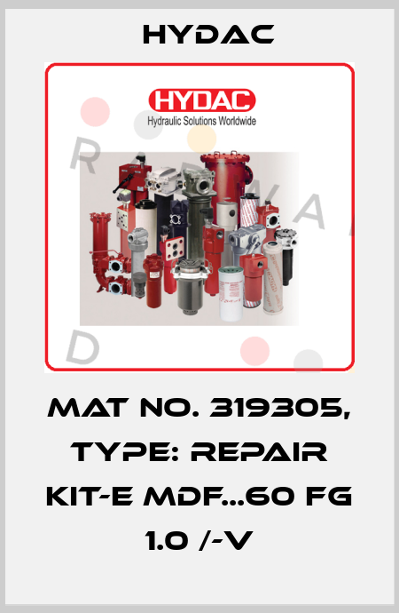 Mat No. 319305, Type: REPAIR KIT-E MDF...60 FG 1.0 /-V Hydac