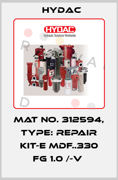Mat No. 312594, Type: REPAIR KIT-E MDF..330 FG 1.0 /-V  Hydac
